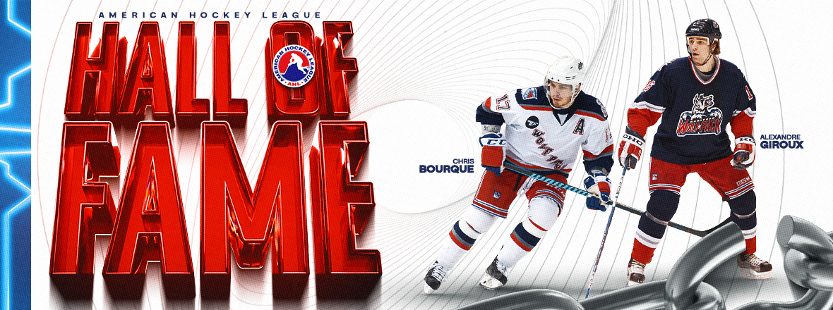 FORMER WOLF PACK FORWARDS CHRIS BOURQUE AND ALEXANDRE GIROUX NAMED TO AHL HALL OF FAME