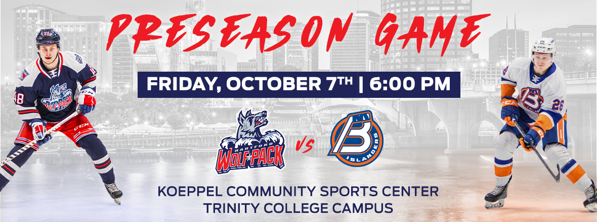 PRE-GAME REPORT: WOLF PACK HOST ISLANDERS IN 2022 PRESEASON FINALE AT TRINITY COLLEGE