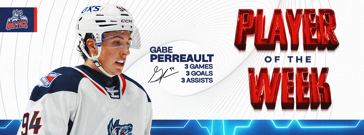 WOLF PACK F GABE PERREAULT NAMED HOWIES HOCKEY TAPE/AHL PLAYER OF THE WEEK