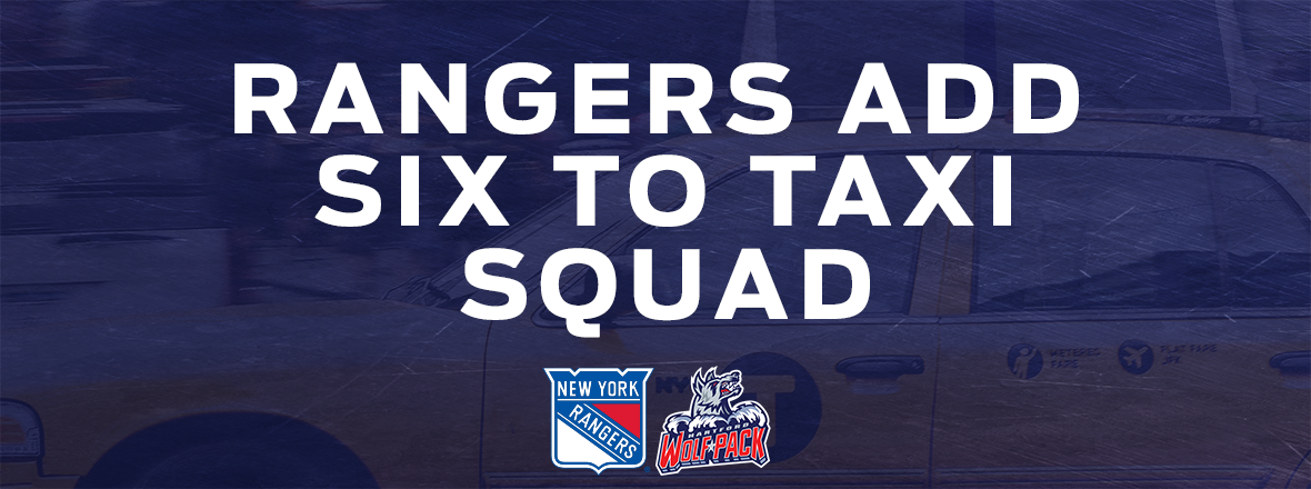 RANGERS ASSIGN SIX PLAYERS FROM WOLF PACK TO TAXI SQUAD, RECALL KINKAID